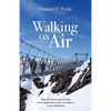 Walking On Air: How to face challenges with resilience and adversity with strength - Paperback