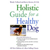 Holistic Guide for a Healthy Dog - Paperback