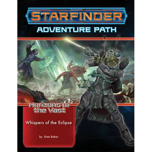 Starfinder Adventure Path: Whispers of the Eclipse (Horizons of the Vast 3 of 6) - Paperback