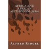 Africa and African Methodism (1896) - Paperback