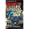 Spelunking Under the Outhouse - Hardcover