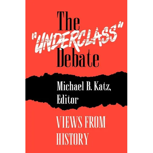 The "Underclass" Debate: Views from History - Paperback