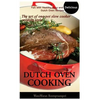 Dutch Oven Cooking: Full with Healthy, Easy and Delicious Dutch Oven Recipes, the Art of One-Pot Slow Cooker Cooking Style - Paperback