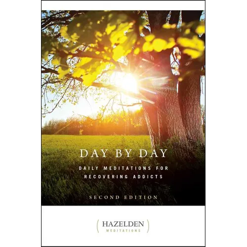 Day by Day: Daily Meditations for Recovering Addicts, Second Edition - Paperback