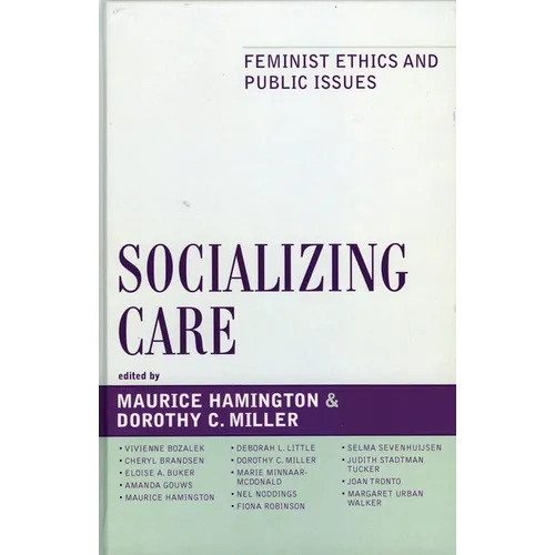 Socializing Care: Feminist Ethics and Public Issues - Paperback