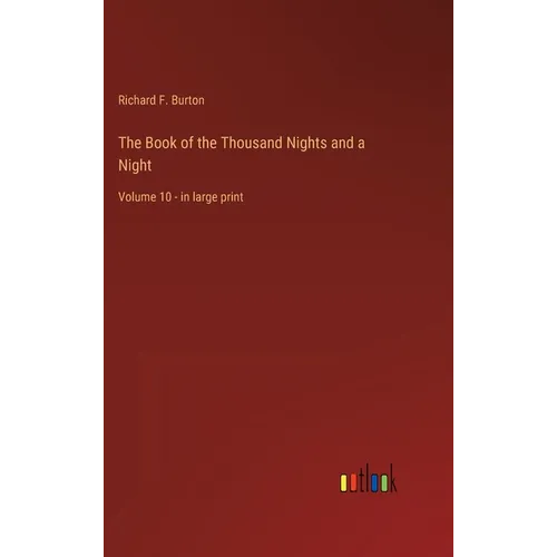 The Book of the Thousand Nights and a Night: Volume 10 - in large print - Hardcover