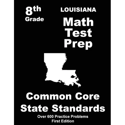 Louisiana 8th Grade Math Test Prep: Common Core Learning Standards - Paperback