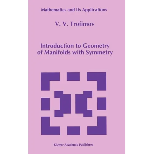 Introduction to Geometry of Manifolds with Symmetry - Hardcover