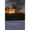 The Fear of the Lord: Essays on Theological Method - Paperback