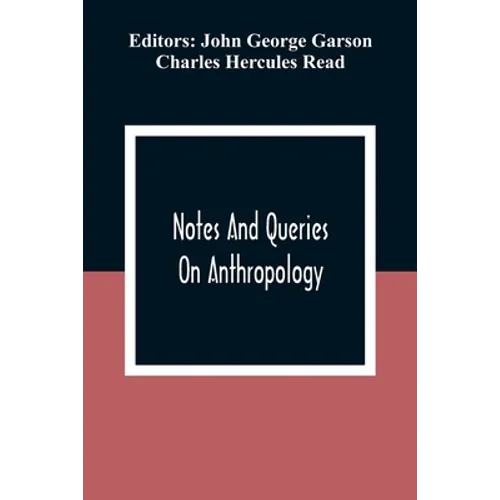 Notes And Queries; On Anthropology - Paperback