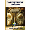 Country Jumper in Gabon - Paperback