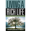 Living a Rich Life: The No-Regrets Guide to Building and Spending Wealth - Paperback
