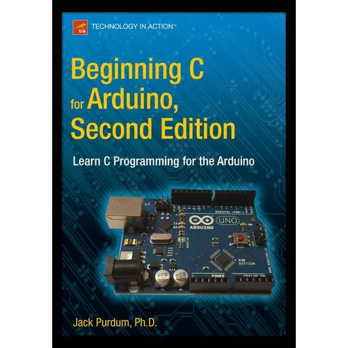 Beginning C for Arduino, Second Edition: Learn C Programming for the Arduino - Paperback