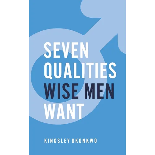 7 Qualities Wise Men Want - Paperback
