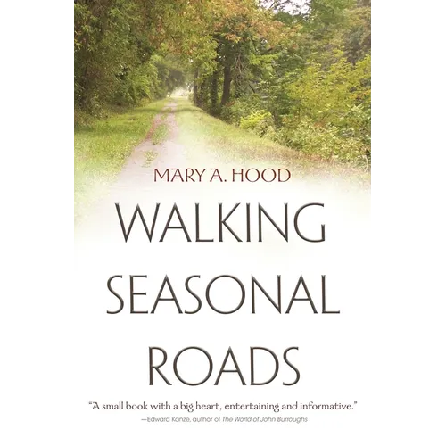 Walking Seasonal Roads - Hardcover