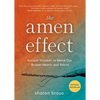 The Amen Effect: Ancient Wisdom to Mend Our Broken Hearts and World - Hardcover