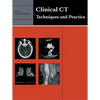 Clinical CT: Techniques and Practice - Paperback