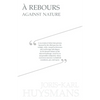 A Rebours - Against Nature - Paperback