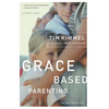Grace-Based Parenting - Paperback