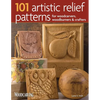 101 Artistic Relief Patterns for Woodcarvers, Woodburners & Crafters - Paperback