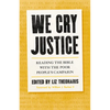 We Cry Justice: Reading the Bible with the Poor People's Campaign - Paperback