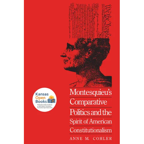 Montesquieu's Comparative Politics and the Spirit of American Constitutionalism - Paperback