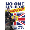 No One Likes Us, We Don't Care: a UKIP Brexit Memoir - Paperback