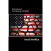 The Great National Divides: Why the United States Is So Divided and How It Can Be Put Back Together Again - Paperback