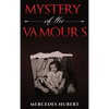 Mystery of the Vamours: New Beginnings - Hardcover