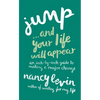 Jump...And Your Life Will Appear - Paperback