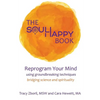 The Soul Happy Book: Reprogram Your Mind Using Groundbreaking Techniques Bridging Science and Spirituality - Paperback