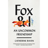 Fox and I: An Uncommon Friendship - Hardcover