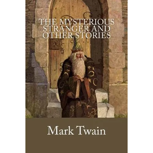 The Mysterious Stranger and Other Stories - Paperback