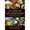 Alaska's Mushrooms: A Wide-Ranging Guide - Paperback