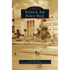 Patrick Air Force Base - Hardcover