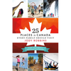 25 Places in Canada Every Family Should Visit - Paperback