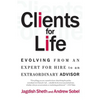 Clients for Life: Evolving from an Expert-For-Hire to an Extraordinary Adviser - Paperback