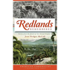 Redlands Remembered: Stories from the Jewel of the Inland Empire - Hardcover
