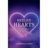 Heeled Hearts: Stepping Out Of The Hurt - Paperback