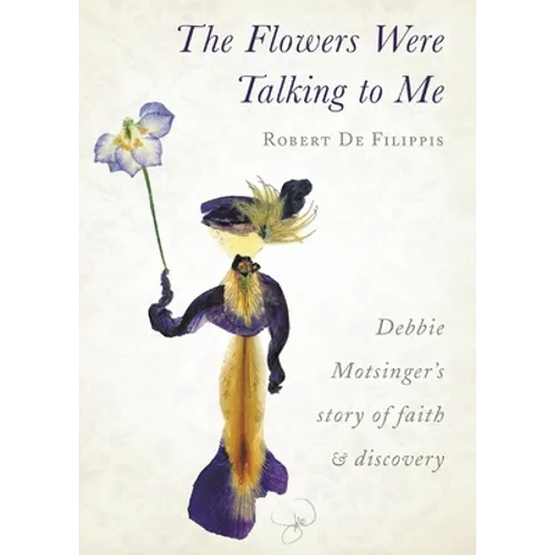 The Flowers Were Talking to Me - Paperback