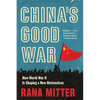 China's Good War: How World War II Is Shaping a New Nationalism - Paperback