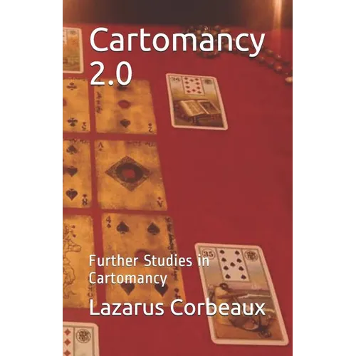 Cartomancy 2.0: Further Studies in Cartomancy - Paperback