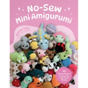 No-Sew Mini Amigurumi: 40 Crochet Patterns for Super Cute, Super Small Plushies - Paperback