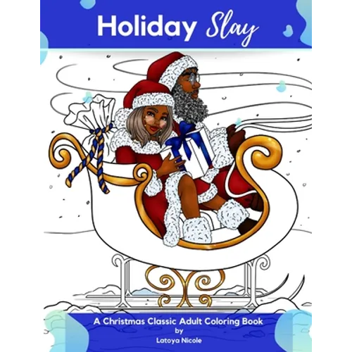 Holiday Slay: A Christmas Classic Adult Coloring Book - Paperback