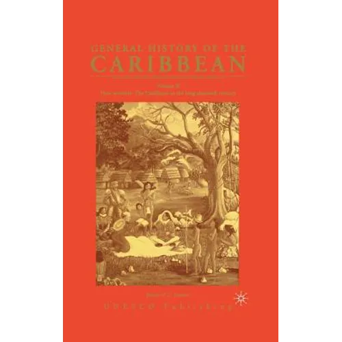 General History of the Caribbean UNESCO Vol 2: New Societies: The Caribbean in the Long Sixteenth Century - Hardcover