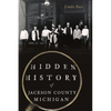 Hidden History of Jackson County, Michigan - Paperback