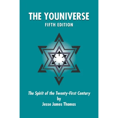 The Youniverse: The Spirit of the Twenty-First Century Fifth Edition - Paperback