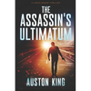 The Assassin's Ultimatum: CIA Assassin - Paperback