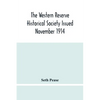 The Western Reserve Historical Society Issued November 1914, Part I Articles Of Incorporation Officers-Membership; Annual Report For 1913-1914, Part I - Paperback