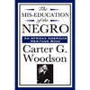 The MIS-Education of the Negro (an African American Heritage Book) - Hardcover